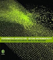 Performative Architecture: Beyond Instrumentality