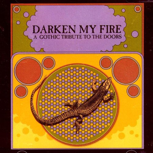 Darken My Fire - A Gothic Tribute to the Doors
