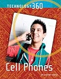 Cell Phones (Technology 360)
