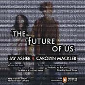 The Future of Us | [Jay Asher, Carolyn Mackler]