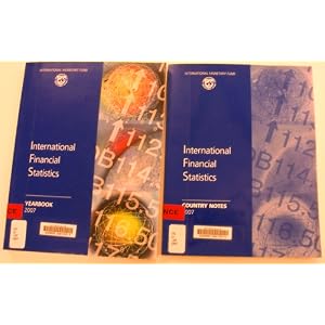 International Financial Statistics 2007 (International Financial Statistics Yearbook... by International Monetary Fund