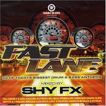 Fast Lane: Mixed By Shy Fx