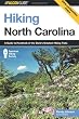 Hiking North Carolina, 2nd: A Guide to Nearly 500 of North Carolina's Greatest Hiking Trails (State Hiking Guides Series)