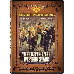 Zane Grey Collection: Light of the Western Stars by 