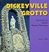 The Dickeyville Grotto: The Vision of Father Mathias Wernerus (Folk Art and Artists Series)