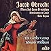 OBRECHT: Missa Sub Tuum Praesidium, 5 Motets