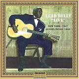 Review Leadbelly  / Live: New York 1947/Austin Texas 1949