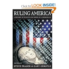 Ruling America: A History of Wealth and Power in a Democracy
