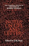 Notes on Life and Letters (The Cambridge Edition of the Works of Joseph Conrad)