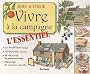 Vivre a la Campagne l'Essentiel