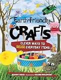 Earth-Friendly Crafts: Clever Ways to Reuse Everyday Items
