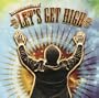 Let's Get High