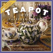 The Collectible Teapot & Tea Calendar 2007
