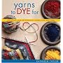Yarns to Dye For: Creating Self-Patterning Yarns for Knitting