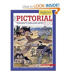 THE PICTORIAL RUG; Everything you need to know to hook a realistic, impressionistic, or primitive picture with wool