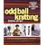 Odd Ball Knitting: Creative Ideas for Leftover Yarn