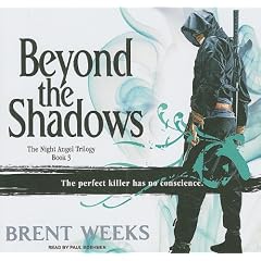 Beyond the Shadows (The Night Angel Trilogy) by Brent Weeks and Paul Boehmer