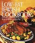 The Low-Fat Jewish Cookbook: 225 Traditional and Contemporary Gourmet Kosher Recipes for Holidays and Every D ay
