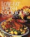 Book The Low-Fat Jewish Cookbook: 225 Traditional and Contemporary Gourmet Kosher Recipes for Holidays and Every D ay