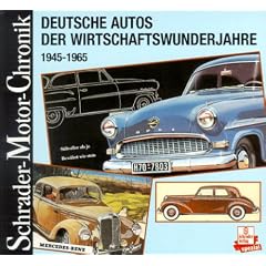 Schrader Motor-Chronik, Bd.80, Deutsche Autos der Wirtschaftswunderjahre