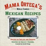 Mama Ortega's World Famous Mexican Recipes