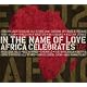 In The Name Of Love Africa Celebrates U2