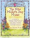The Nine Modern Day Muses: 10 Guides to Creative Inspiration for Artists, Poets, Lovers, and Other Mortals Wanting to Live a Dazzling Existence