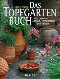 Das Topfgartenbuch - Ellen Fischer