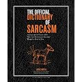 Official Dictionary of Sarcasm, The