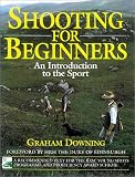 Shooting for Beginners: An Introduction to the Sport, Safety and Good Practice