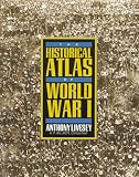 The Historical Atlas of World War I (A Henry Holt Reference Book)