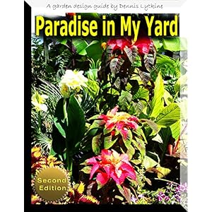 Paradise in My Yard: A Garden Design Guide Second Edition