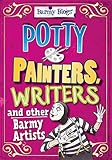Potty painters, writers and other barmy artists