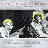 Praying the Way of the Cross Featuring Liam Neeson