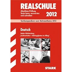 Training Deutsch Realschule: Training Realschule; Deutsch 2012 ''Suchtverhalten - Abh�ngigkeiten im Alltag''; Textkompendium zum Rahmenthema 2012 ... Texte lesen, auswerten und schreiben.