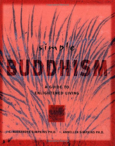 Simple Buddhism: A Guide to Enlightened Living (Simple Series)