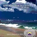 Restoring Your Self-Esteem By the Sea (Mother Nature Series)