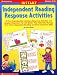 Instant Independent Reading Response Activities: 50 Fun, Reproducible Literature-Response Activities and Graphic Organizers-for ANY BOOK-That Help ... Reading and Build Important Skills