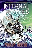 Infernal Devices (The Hungry City Chronicles)