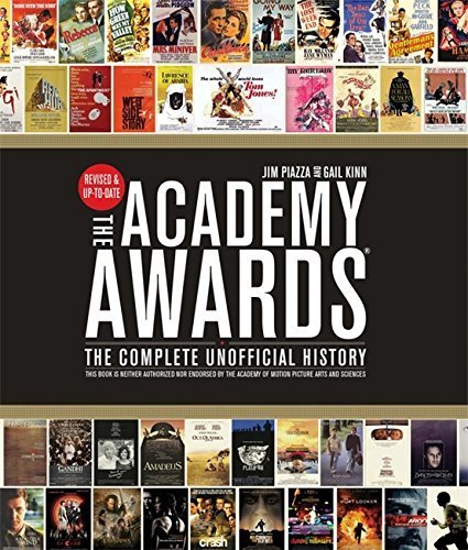 Academy Awards®: The Complete Unofficial History -- Revised and Up-To-Date by Gail Kinn (2014-12-16)