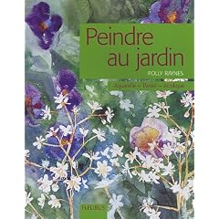 Peindre au jardin : Aquarelle, pastel, acrylique