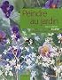 Peindre au jardin : Aquarelle, pastel, acrylique