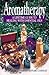 Aromatherapy: A Lifetime Guide to Healing with Essential Oils