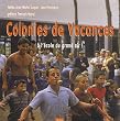 Colonies de Vacances : A l'�coute du grand air !