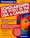  : Peterson's 1999 Scholarships for Study in the USA & Canada: The Money You Need for the Education You Want (2nd ed)