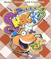 Silly Snacks (Better Homes and Gardens Test Kitchen)