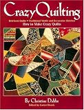 Crazy Quilting: Heirloom Quilts: Traditional Motifs and Decorative Stitches