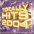 Totally Hits 2004, Volume 1