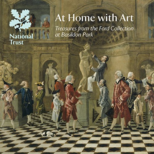 At Home with Art: Treasures from the Ford Collection at Basildon Park (National Trust Guidebooks)