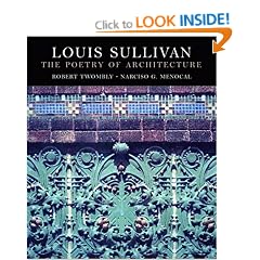 Louis Sullivan: The Poetry of Architecture